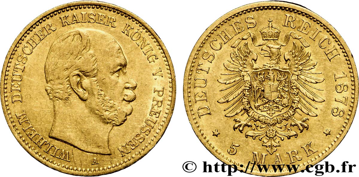 ALLEMAGNE - PRUSSE 5 Mark Guillaume empereur d Allemagne, roi de Prusse 1878 Berlin TTB 