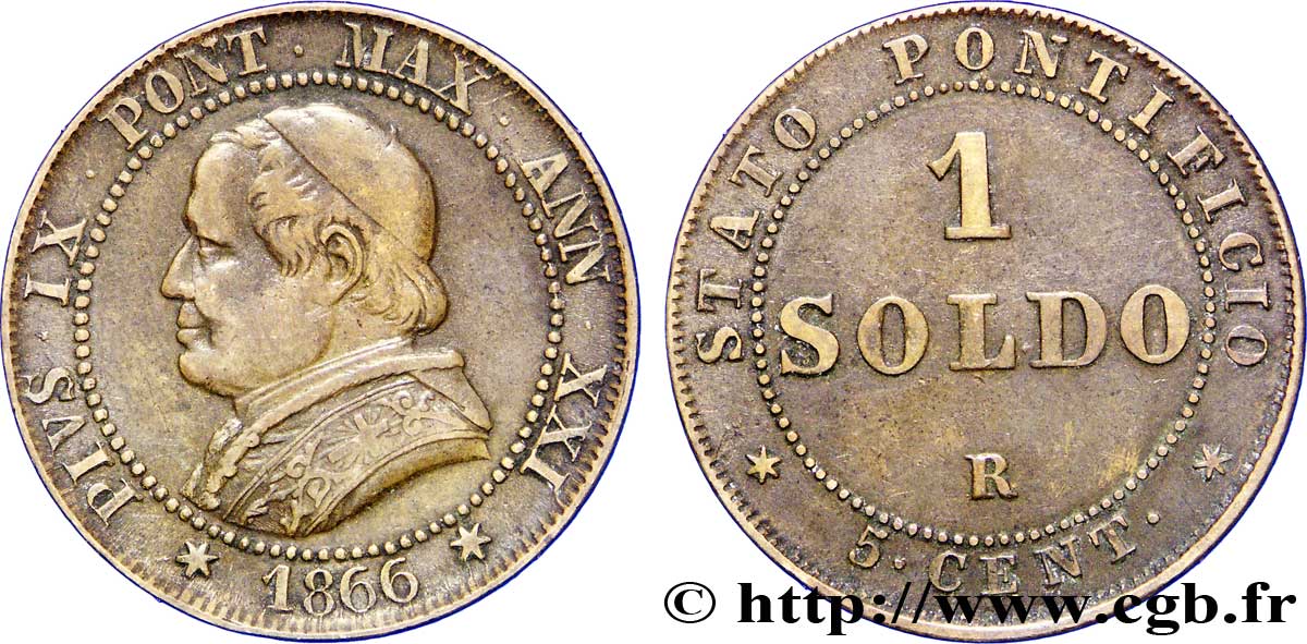 VATICAN ET ÉTATS PONTIFICAUX 1 Soldo (5 centesimi) Pie IX an XXI type buste large 1866 Rome TTB 
