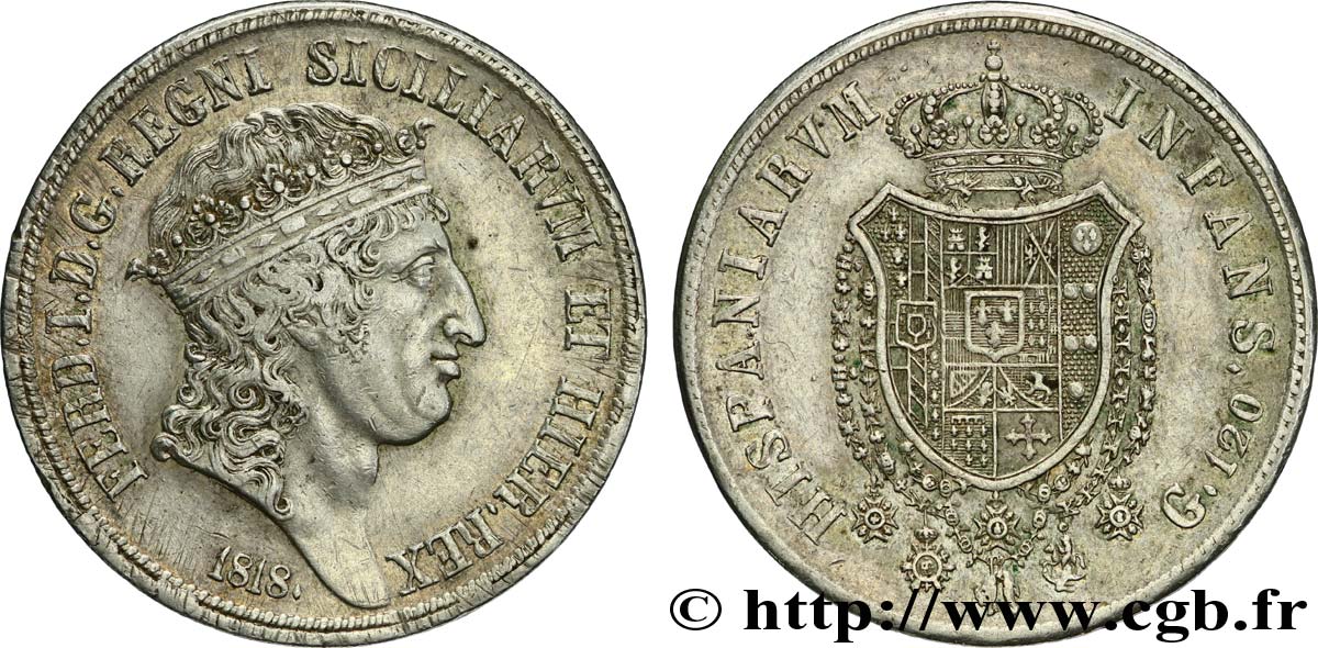 ITALIE - ROYAUME DES DEUX-SICILES 120 Grana Royaume des Deux-Siciles, Ferdinand Ier / écu couronné 1818 Naples TTB+ 