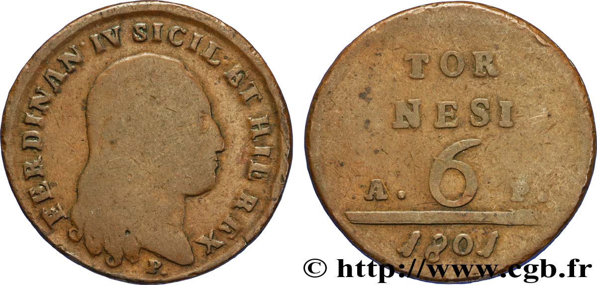 ITALIE - ROYAUME DE NAPLES 6 Tornesi Ferdinand IV, Roi des deux Siciles 1801  B+ 