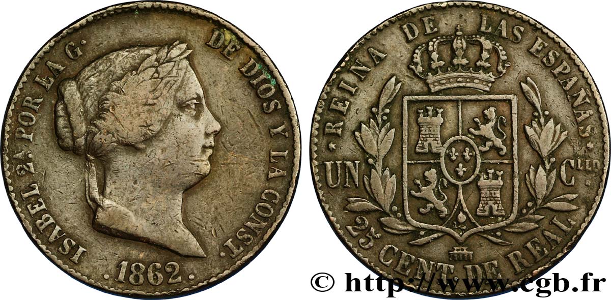 ESPAGNE 25 Centimos de Real (Cuartillo) Isabelle II / écu couronné 1862 Ségovie TTB 