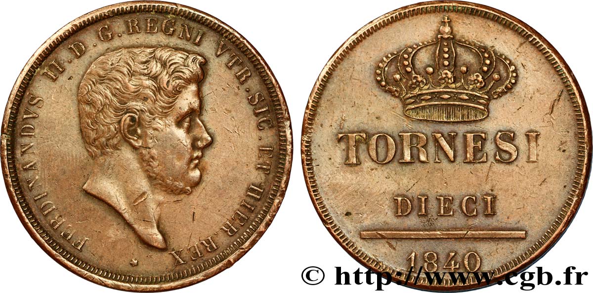 ITALIE - ROYAUME DES DEUX-SICILES 10 Tornesi Ferdinand II, roi de Naples et Sicile 1840  TTB+ 