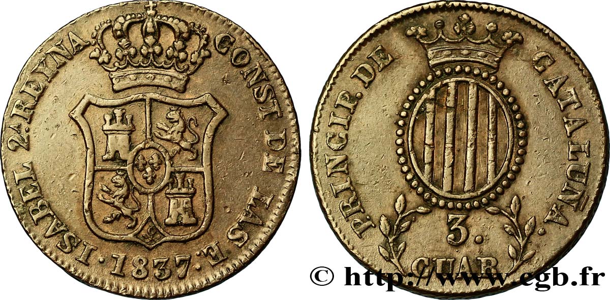 ESPAGNE - CATALOGNE 3 Quartos frappe au nom d’Isabelle II / écu de Catalogne 1837 Catalogne TTB+ 