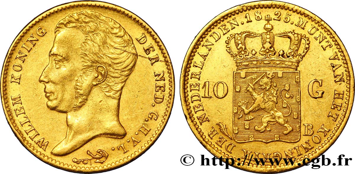 PAYS-BAS 10 Gulden ou 10 Florins en or guillaume Ier 1825 Bruxelles, B, 3.821.017 ex TTB 