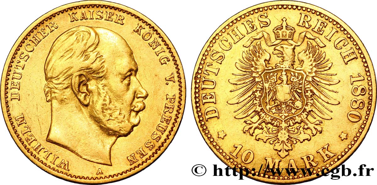 ALLEMAGNE - PRUSSE 10 Mark Guillaume empereur d Allemagne, 2e type 1880 Berlin TTB 