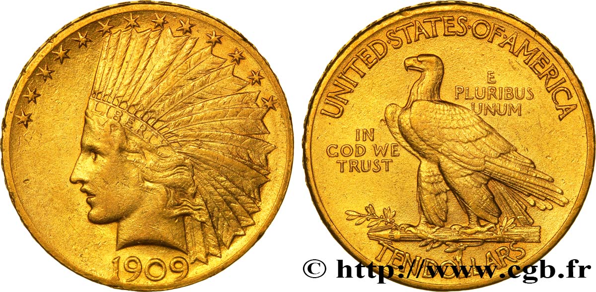 ÉTATS-UNIS D AMÉRIQUE 10 Dollars or  Indian Head , 2e type 1909 Philadelphie TTB 