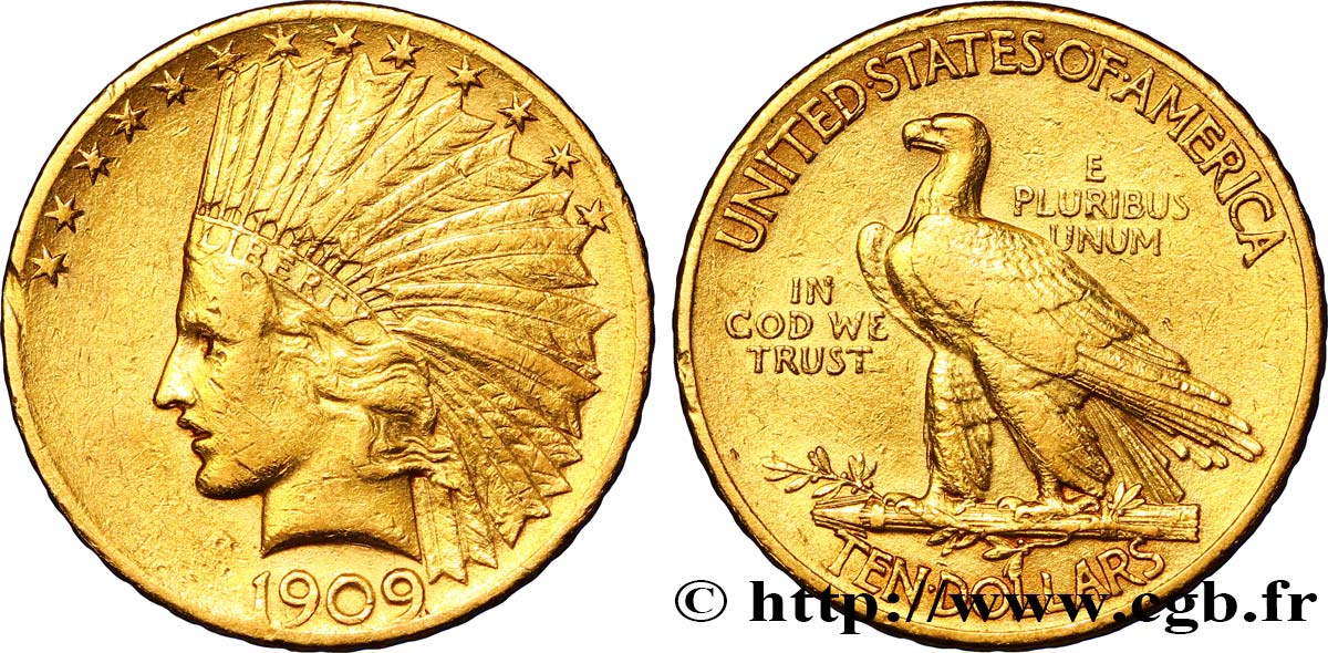 ÉTATS-UNIS D AMÉRIQUE 10 Dollars or  Indian Head , 2e type 1909 Philadelphie TTB 