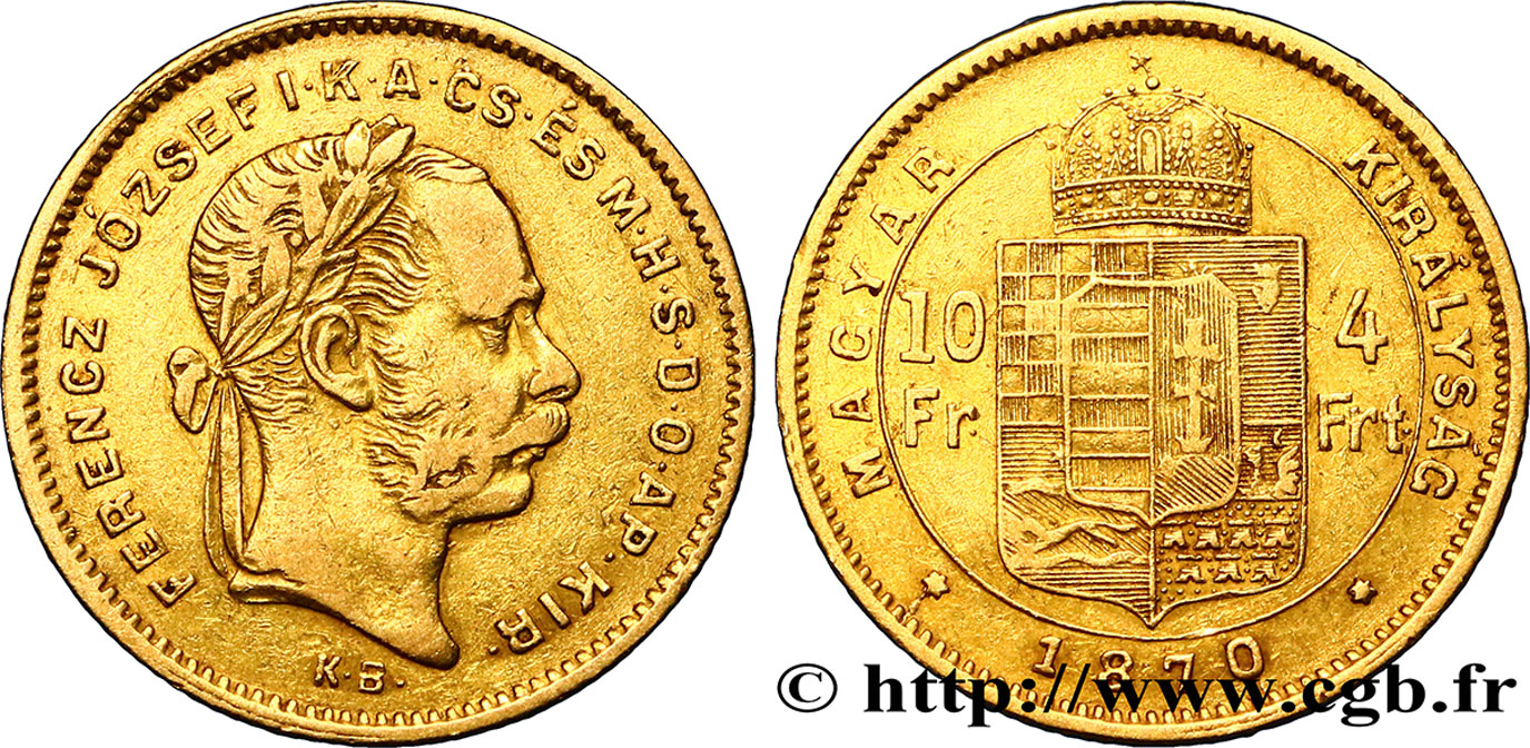 HONGRIE 10 Francs or ou 4 Forint François-Joseph Ier d’Autriche 1870 Kremnitz TB+/TTB 