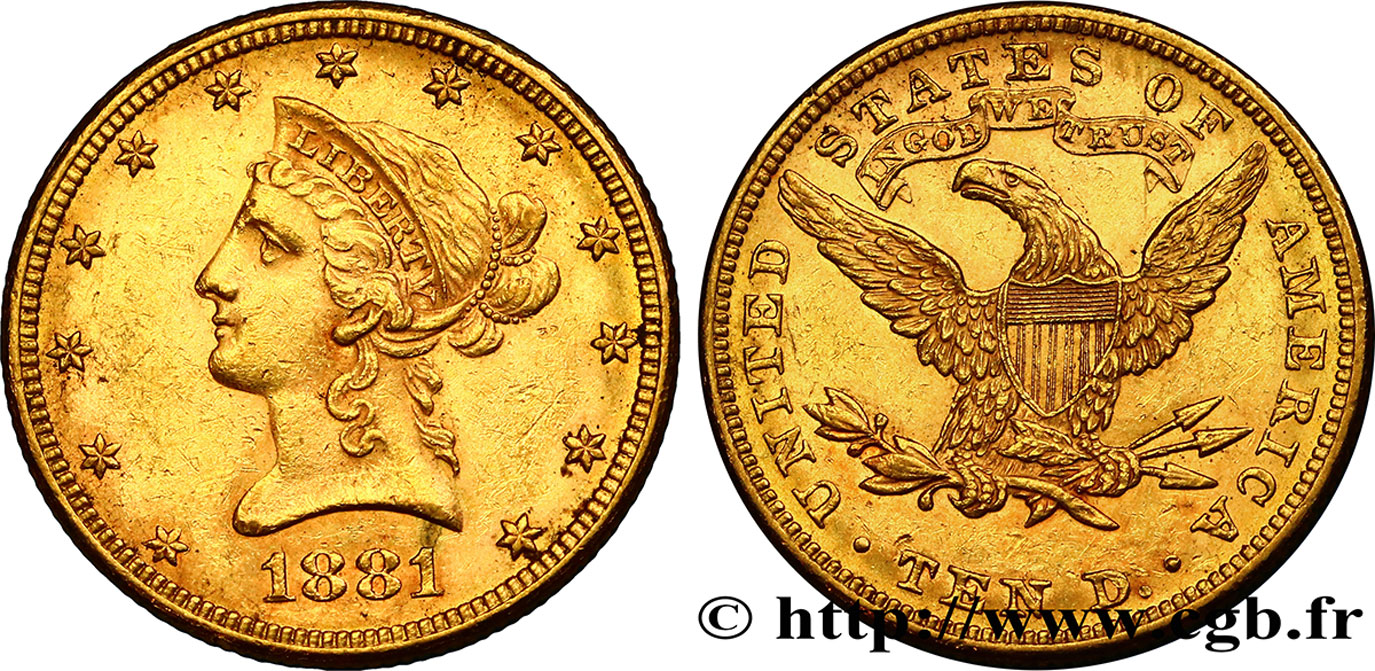 ÉTATS-UNIS D AMÉRIQUE 10 Dollars or  Liberty  1881 Philadelphie TTB+/SUP 
