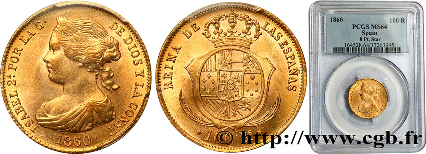 ESPAGNE - ROYAUME D ESPAGNE - ISABELLE II 100 Reales 1860 Barcelone MS64 PCGS