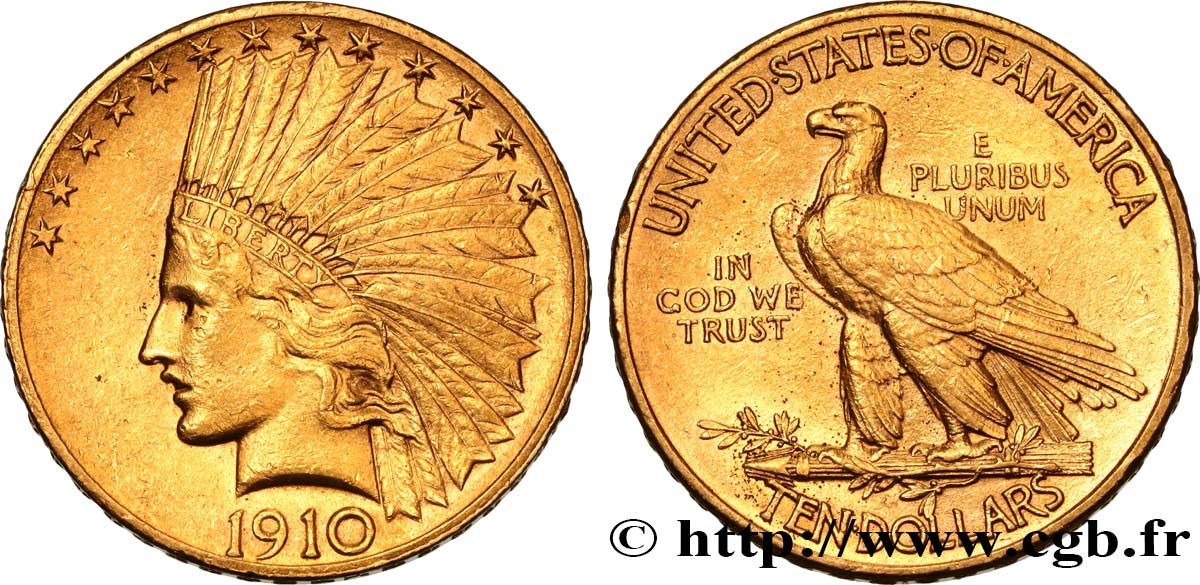 UNITED STATES OF AMERICA 10 Dollars Indian Head , 2e type 1910 Philadelphie AU/AU
