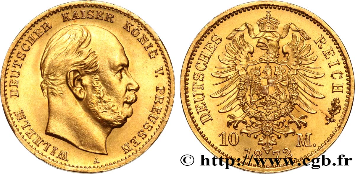 GERMANY - PRUSSIA 10 Mark Guillaume Ier, 1er type 1872 Berlin MS 