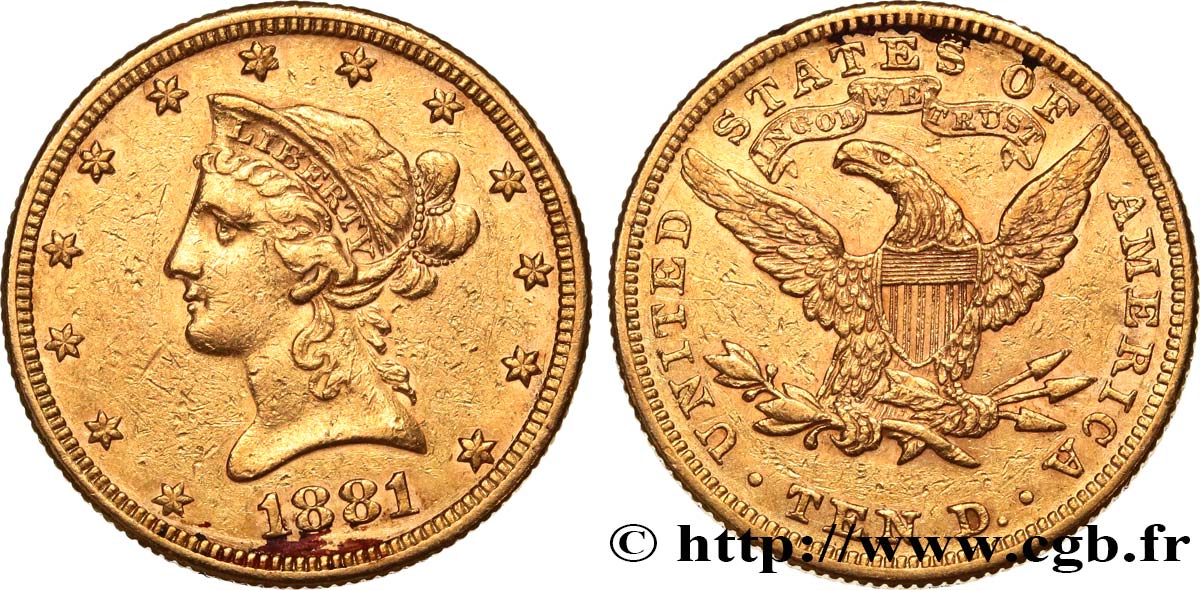 ÉTATS-UNIS D AMÉRIQUE 10 Dollars or Liberty 1881 Philadelphie XF