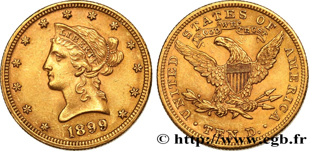 UNITED STATES OF AMERICA 10 Dollars  Liberty  1899 Philadelphie AU 