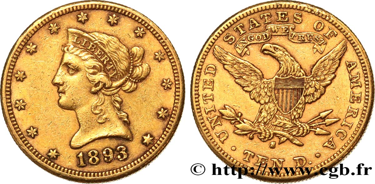 UNITED STATES OF AMERICA 10 Dollars  Liberty  1893 San Francisco XF 
