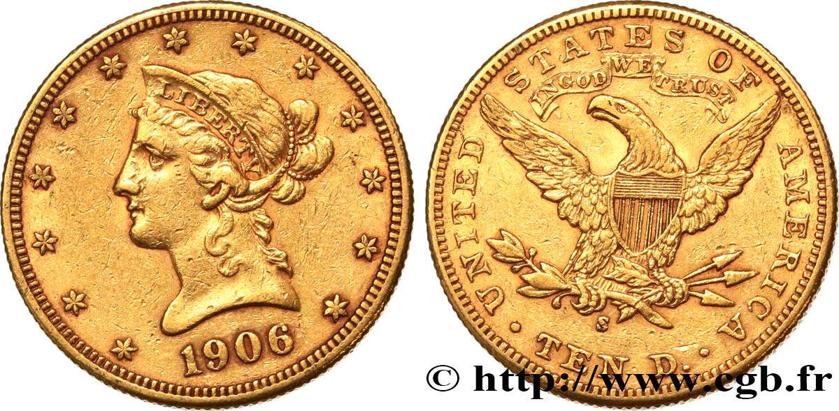 UNITED STATES OF AMERICA 10 Dollars  Liberty  1906 Philadelphie XF 