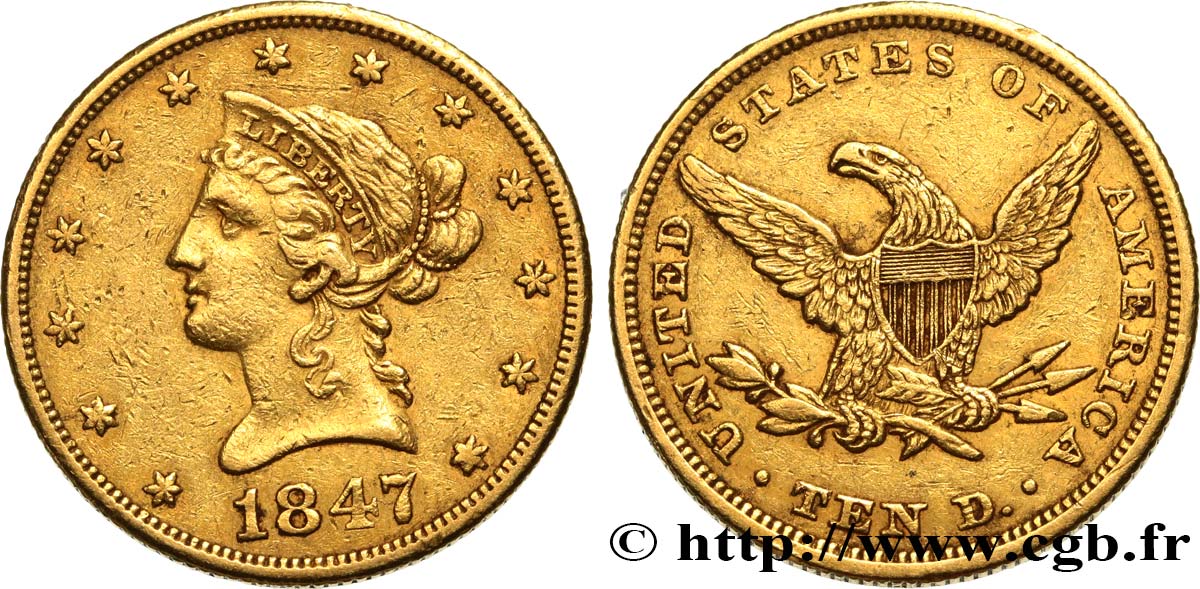 ÉTATS-UNIS D AMÉRIQUE 10 Dollars  Liberty  1847 Philadelphie SS 