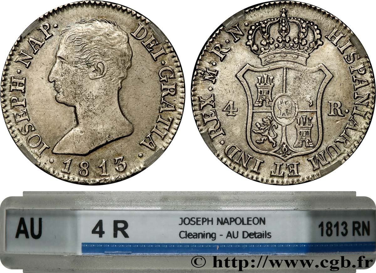 SPAIN - KINGDOM OF SPAIN - JOSEPH NAPOLEON 4 Reales 1813 Madrid AU GENI