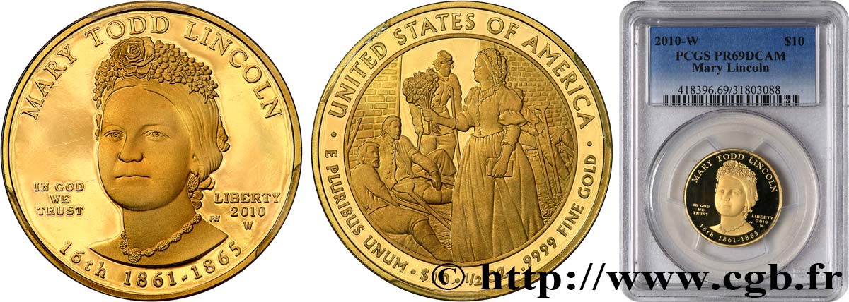 VEREINIGTE STAATEN VON AMERIKA 10 Dollars “First Spouse” Proof Mary Lincoln 2010 West Point ST69 PCGS