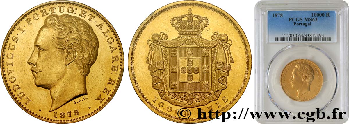 PORTUGAL - ROYAUME DU PORTUGAL - LOUIS Ier 10.000 Reis 1878 Lisbonne SC63 PCGS