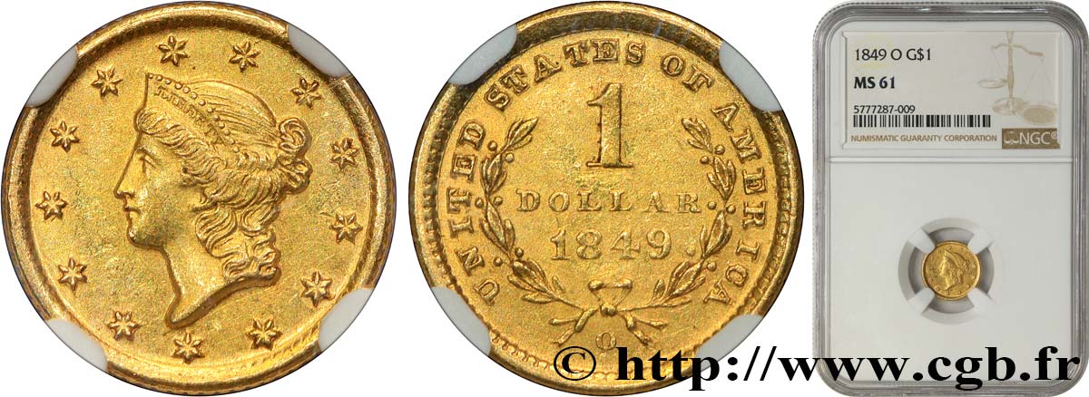 UNITED STATES OF AMERICA 1 Dollar  Liberty head , 1er type 1849 La Nouvelle-Orléans MS61 NGC
