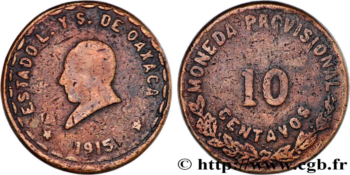 MEXICO - PROVISIONAL GOVERNMENT OF OAXACA 10 Centavos 1915  SS 