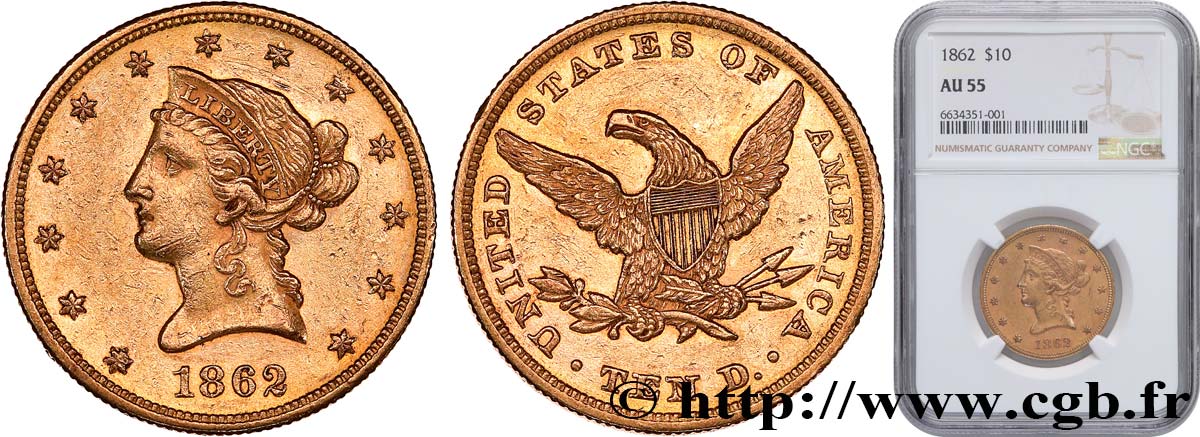 UNITED STATES OF AMERICA 10 Dollars  Liberty  1862 Philadelphie AU55 NGC