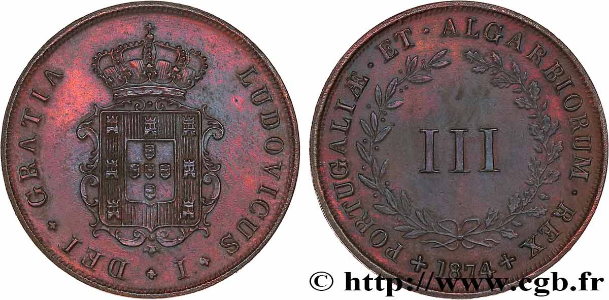 PORTUGAL - KINGDOM OF PORTUGAL - LUIS I 3 Réis  1874  AU 
