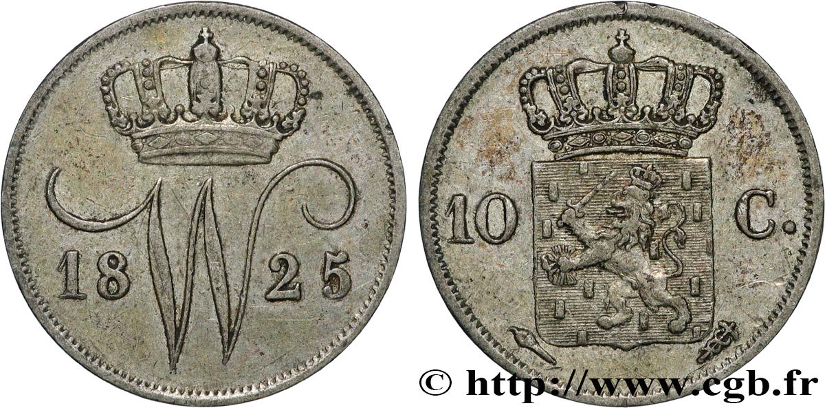 ROYAUME DES PAYS-BAS - GUILLAUME Ier 10 Cents  1825 Bruxelles TTB 
