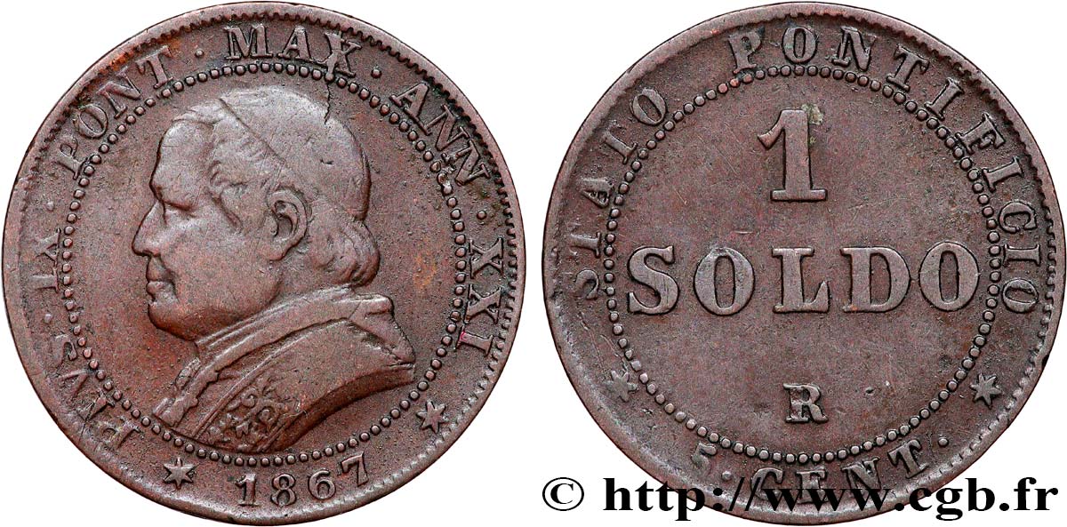 VATICAN ET ÉTATS PONTIFICAUX 1 Soldo Pie IX an XXI buste large 1867 Rome TB+