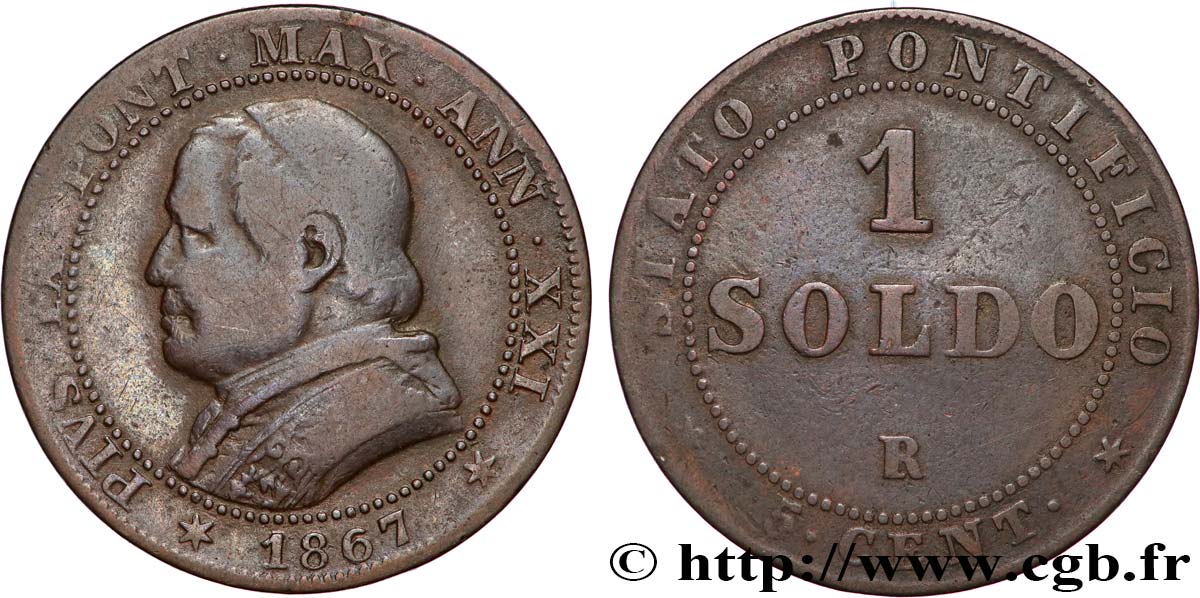 VATICAN ET ÉTATS PONTIFICAUX 1 Soldo Pie IX an XXI buste large 1867 Rome TB