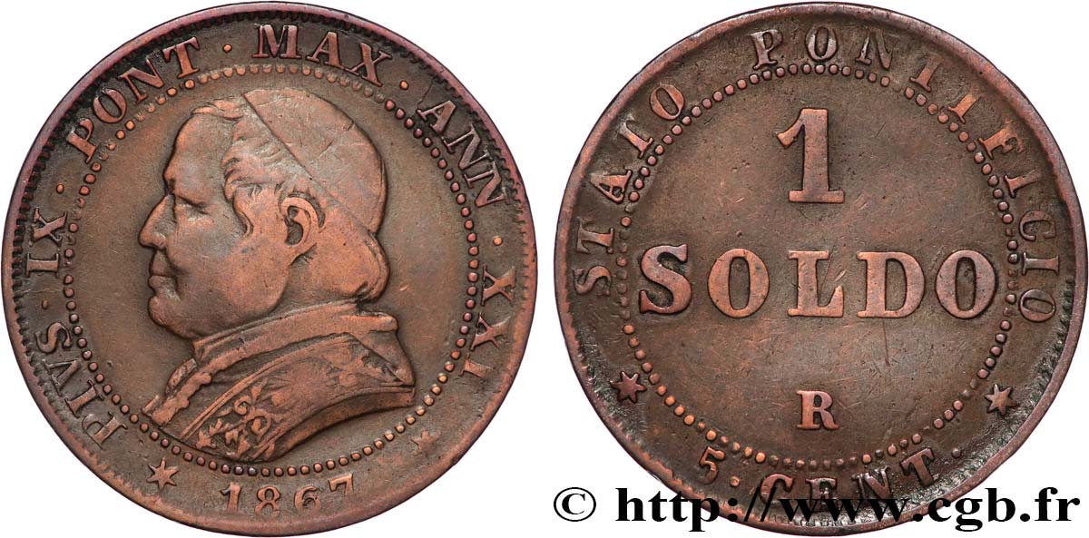 VATICAN ET ÉTATS PONTIFICAUX 1 Soldo Pie IX an XXI buste large 1867 Rome TB+
