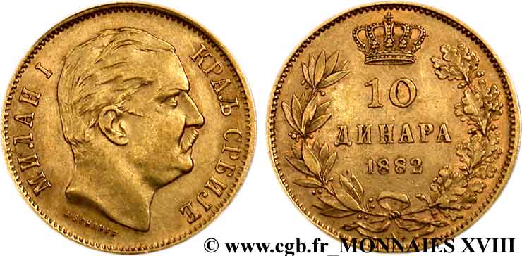 ROYAUME DE SERBIE - MILAN IV OBRÉNOVITCH 10 dinara or 1882 Vienne TTB 