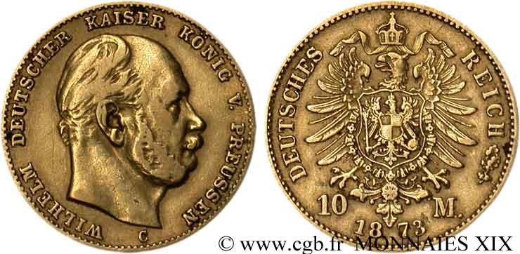 GERMANY - KINGDOM OF PRUSSIA - WILLIAM I 10 marks, 1er type 1873 Francfort XF 