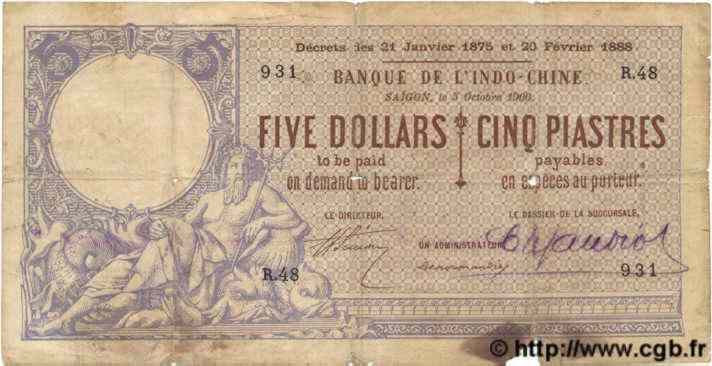 5 Dollars - 5 Piastres INDOCHINE FRANÇAISE Saïgon 1900 P.029 pr.B