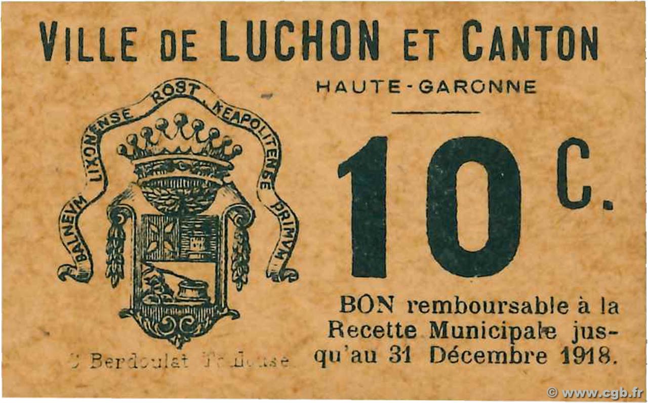 10 Centimes FRANCE regionalism and various Luchon 1918 JP.31-093 AU