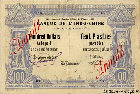 100 Dollars - 100 Piastres INDOCHINA Saïgon 1899 P.031 BC+