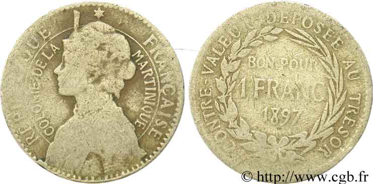 MARTINIQUE 1 franc 1897 sans atelier VG 