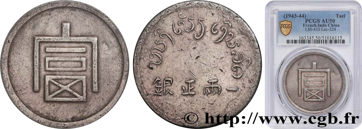 INDOCHINE FRANÇAISE 1 Taël d argent (1 Lang ou 1 Bya) (1943-1944) Hanoï TTB50 PCGS
