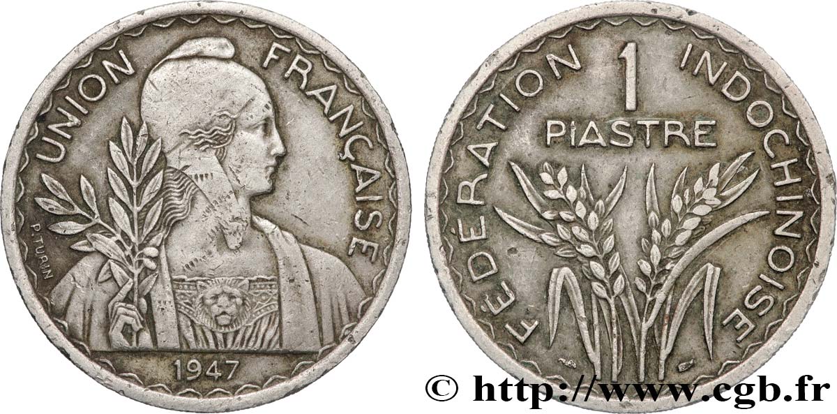 INDOCHINE FRANÇAISE 1 Piastre Union Française - Fédération Indochinoise 1947 Paris TTB 
