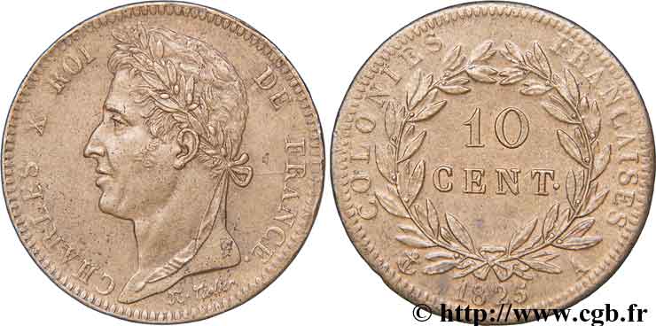 FRENCH COLONIES - Charles X, for Guyana and Senegal 10 centimes 1825 Paris AU 