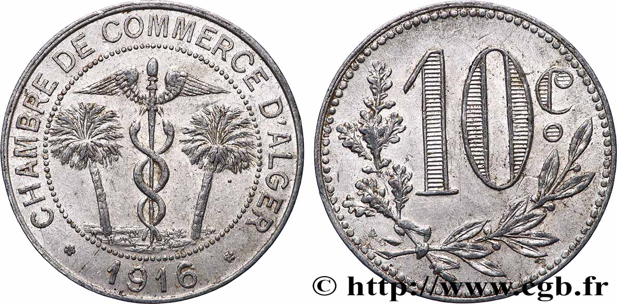 ALGERIA 10 Centimes Chambre de Commerce d’Alger caducéee netre deux palmiers 1916  AU 