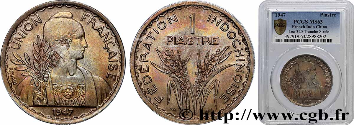 FRENCH INDOCHINA 1 Piastre Union Française - Fédération Indochinoise 1947 Paris MS63 PCGS