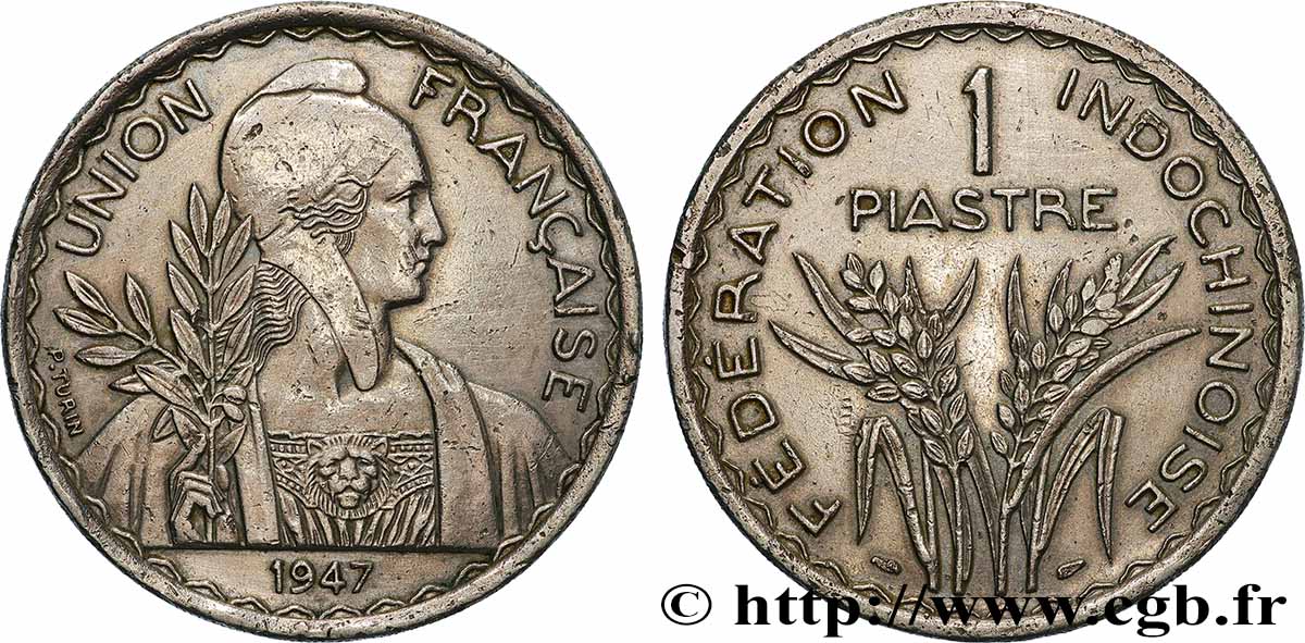 FRANZÖSISCHE-INDOCHINA 1 Piastre Union Française - Fédération Indochinoise 1947 Paris SS 