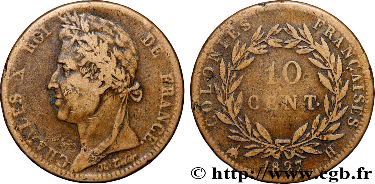 COLONIES FRANÇAISES - Charles X, pour la Martinique et la Guadeloupe 10 Centimes Charles X 1827 La Rochelle - H TB+ 