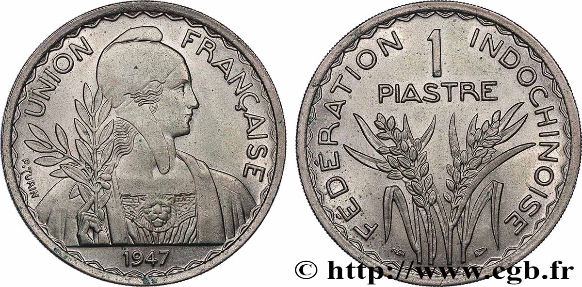 INDOCHINE FRANÇAISE 1 Piastre Union Française - Fédération Indochinoise 1947 Paris SUP 