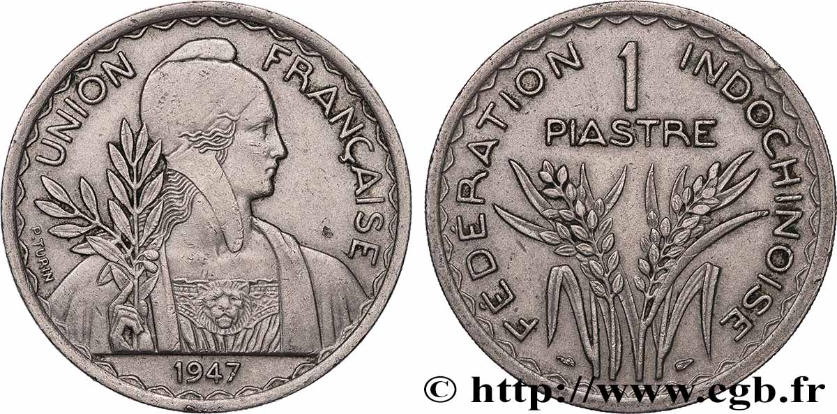 FRANZÖSISCHE-INDOCHINA 1 Piastre Union Française - Fédération Indochinoise 1947 Paris fVZ 