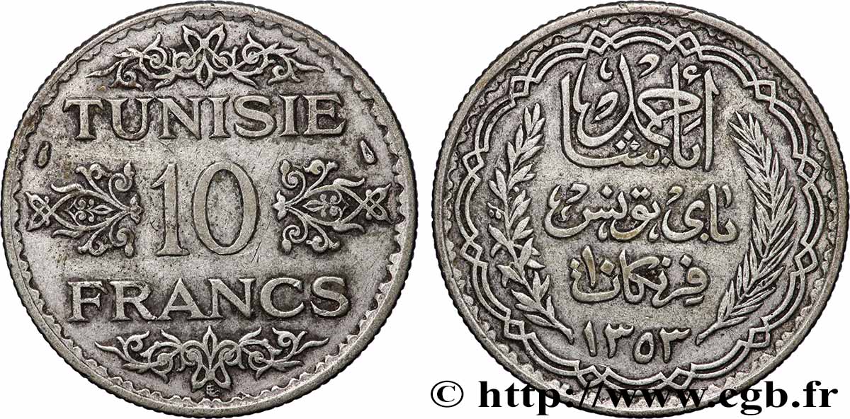 TUNISIE - PROTECTORAT FRANÇAIS 10 Francs au nom du Bey Ahmed datée 1353 1934 Paris TTB 