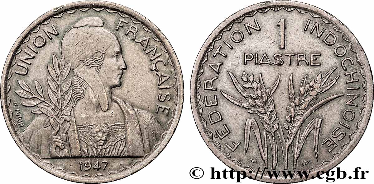 INDOCHINE FRANÇAISE 1 Piastre Union Française - Fédération Indochinoise 1947 Paris TTB+ 