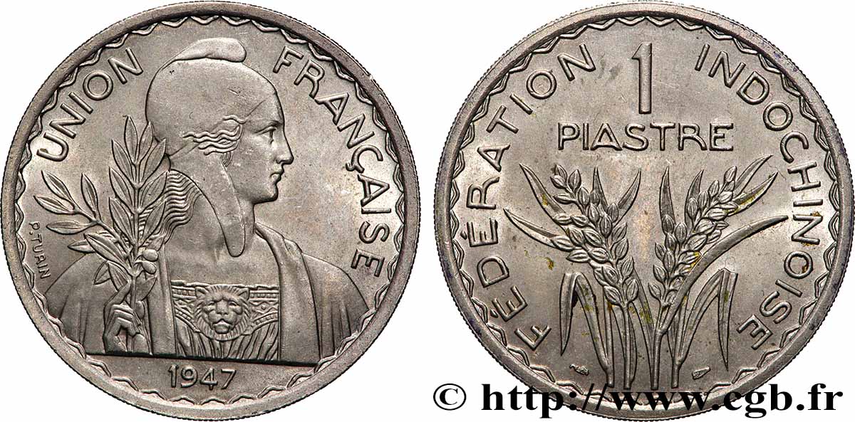 INDOCHINE FRANÇAISE 1 Piastre Union Française - Fédération Indochinoise 1947 Paris SUP 